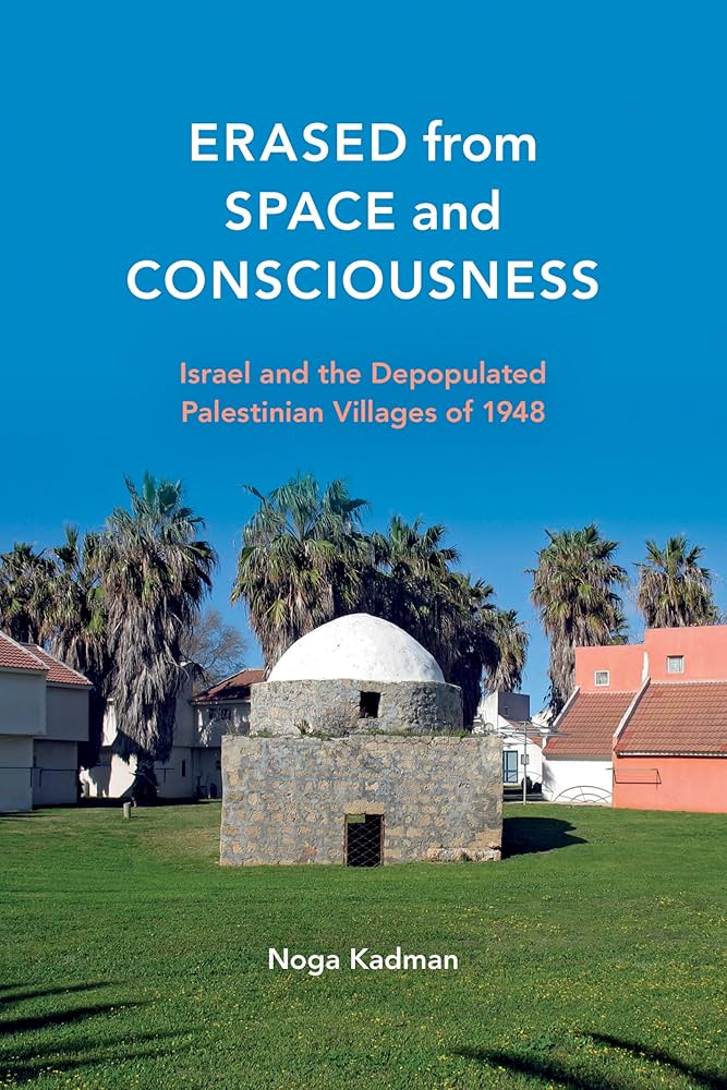 Erased from Space and Consciousness: Israel and the
